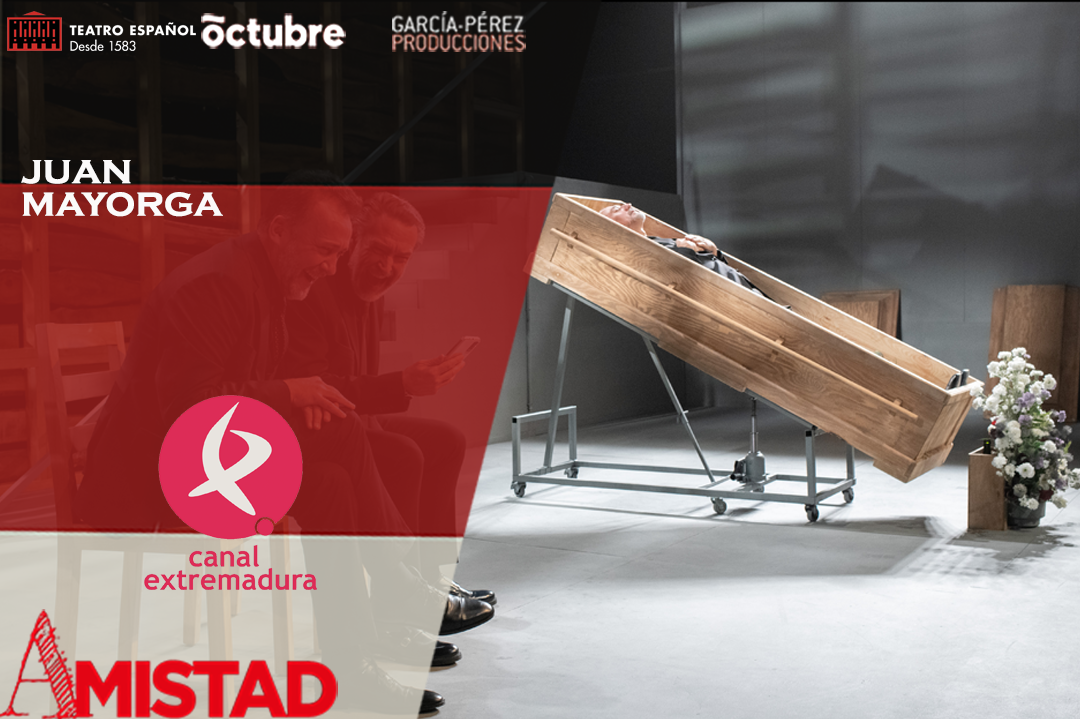Amistad Juan Mayorga Gines García Millán José Luís García-Pérez Daniel Albaladejo a escena valencia