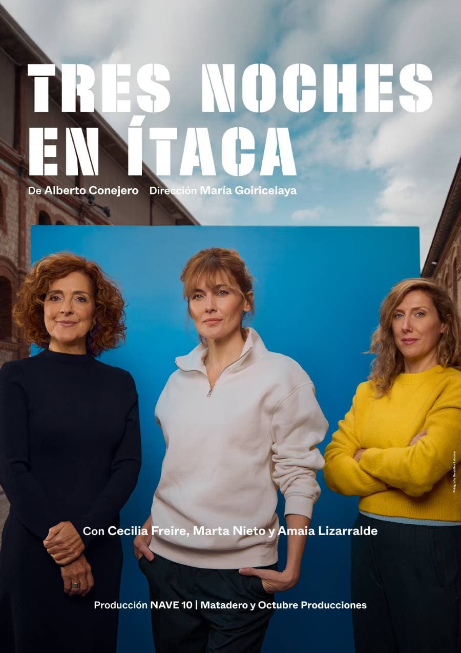 tres noches en itaca alberto conejero maria goiricelaya marta nieto ceciliar freire amaia lizarralde octubre producciones nave10 matadero