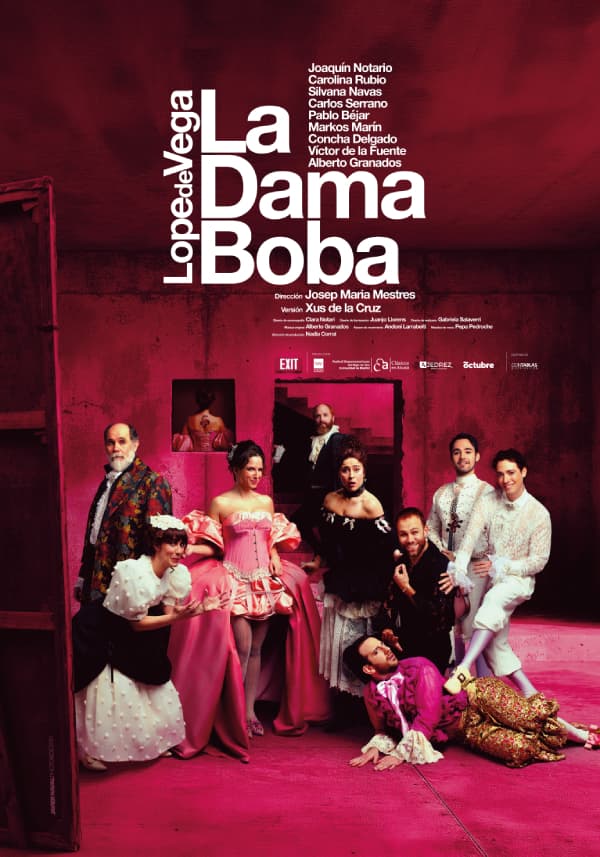 La Dama Boba Texto: Lope de Vega Versión: Xus de la Cruz Dirección: Josep Maria Mestres Reparto: Joaquín Notario, Carolina Rubio, Silvana Navas, Carlos Serrano, Pablo Béjar, Markos Marín, Concha Delgado y Víctor de la Fuente.